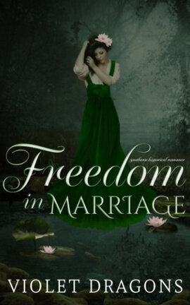 Freedom in Marriage: Southern Historical Romance