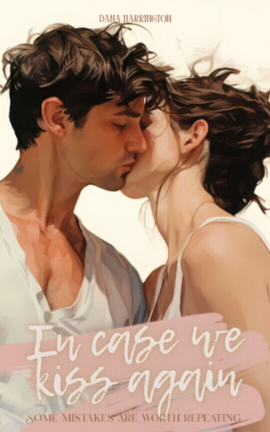 In Case We Kiss Again