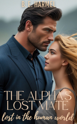 The Alpha’s lost mate : lost in the human world