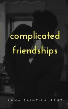 Complicated Friendships: An Erotic Romance 4.3 (33)
